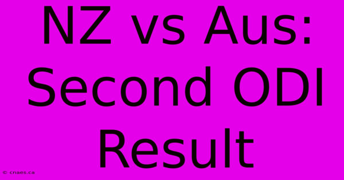 NZ Vs Aus: Second ODI Result