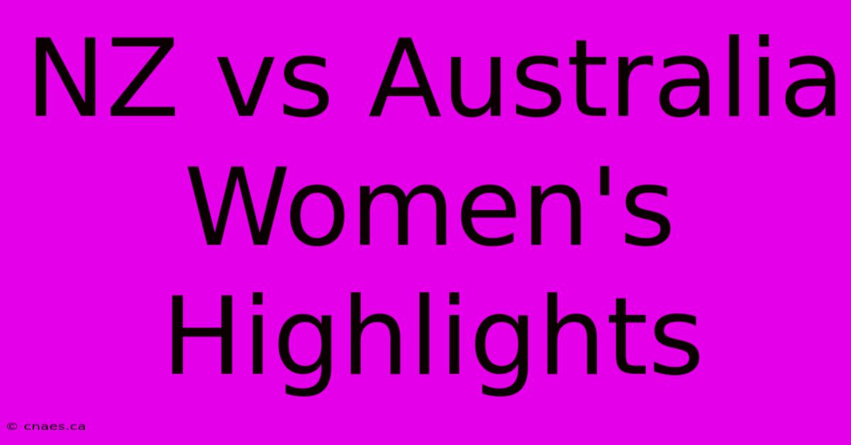 NZ Vs Australia Women's Highlights