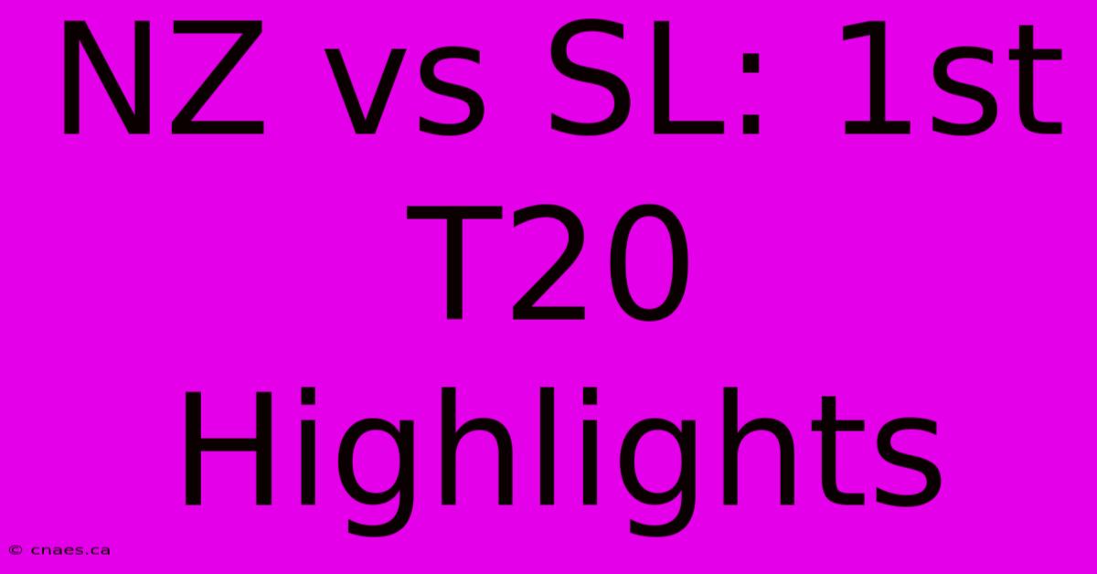 NZ Vs SL: 1st T20 Highlights