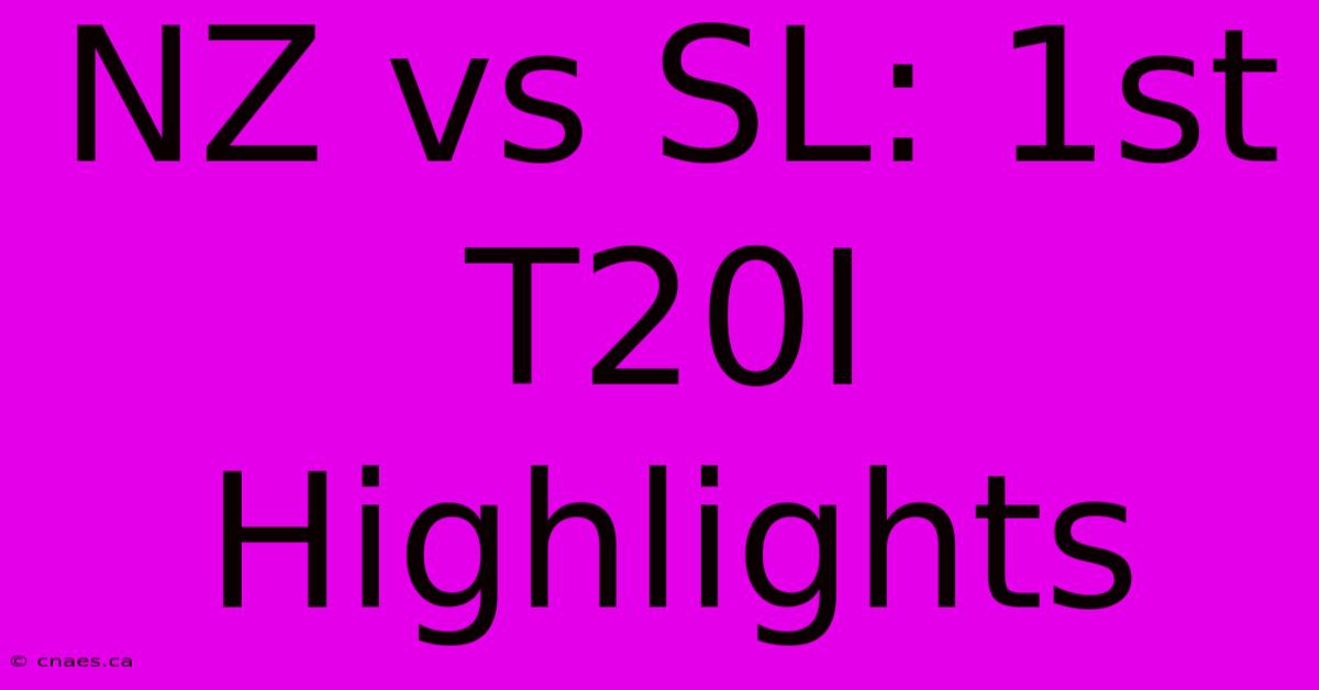 NZ Vs SL: 1st T20I Highlights