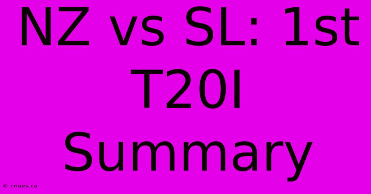 NZ Vs SL: 1st T20I Summary