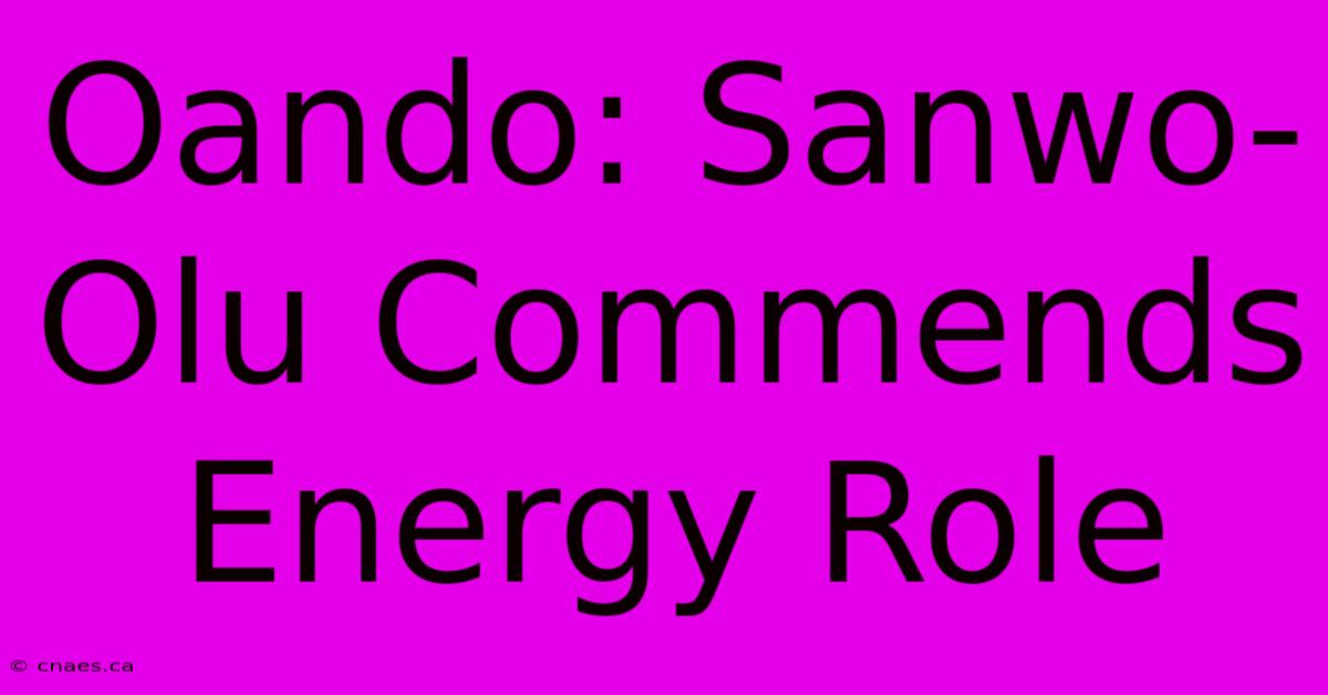 Oando: Sanwo-Olu Commends Energy Role