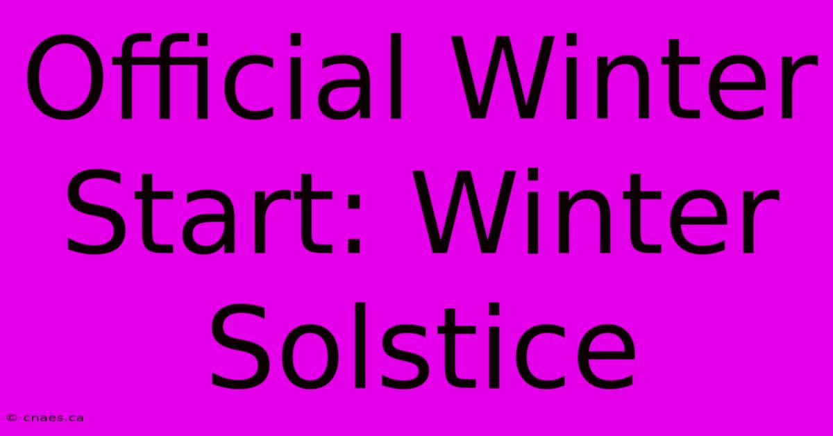 Official Winter Start: Winter Solstice