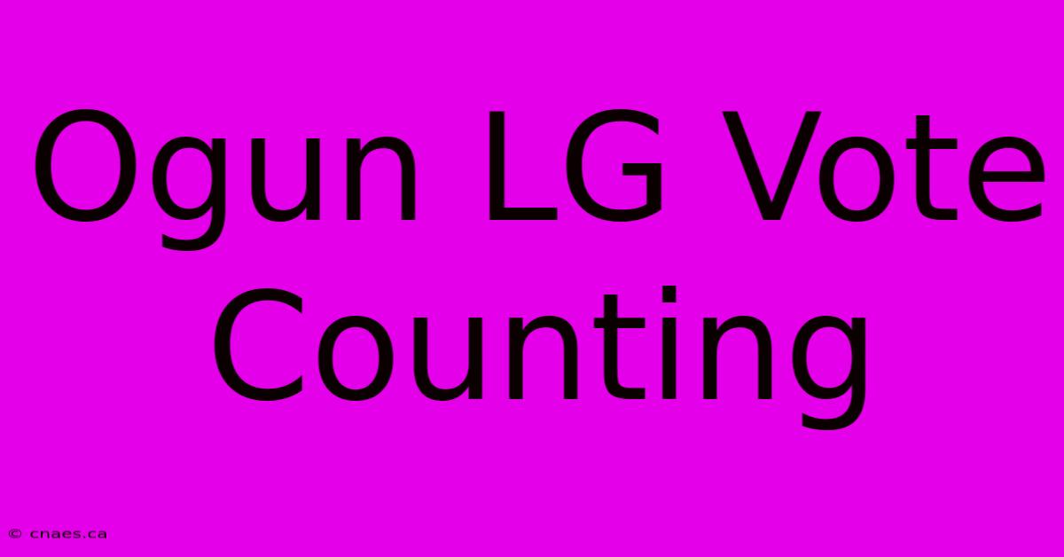 Ogun LG Vote Counting