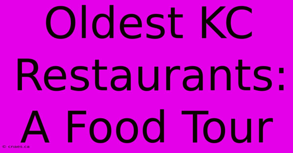 Oldest KC Restaurants: A Food Tour