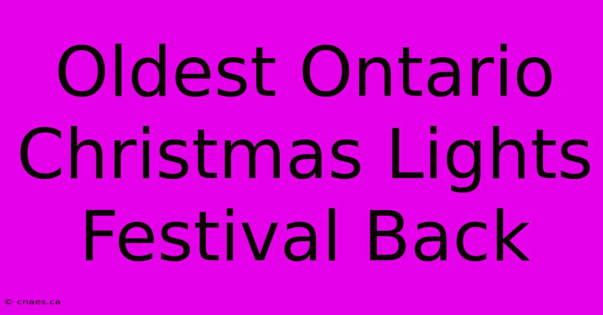 Oldest Ontario Christmas Lights Festival Back