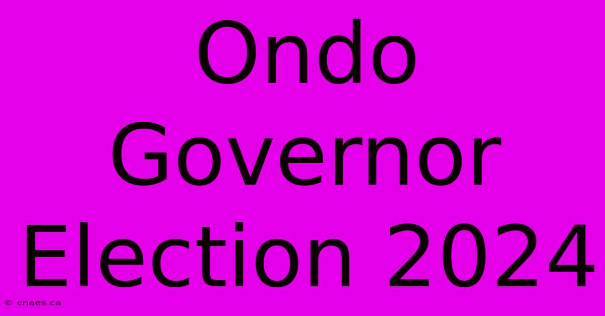 Ondo Governor Election 2024