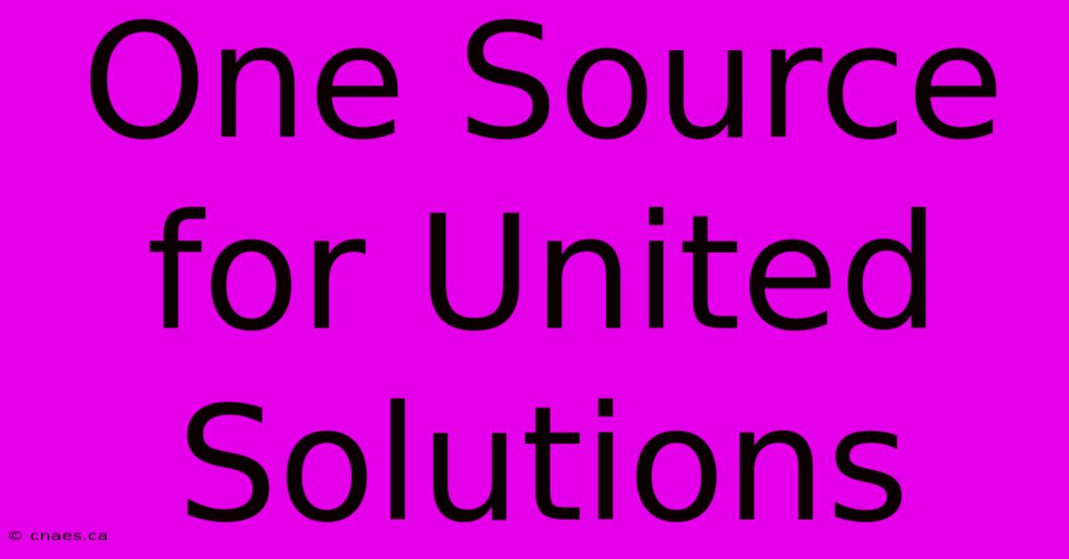 One Source For United Solutions