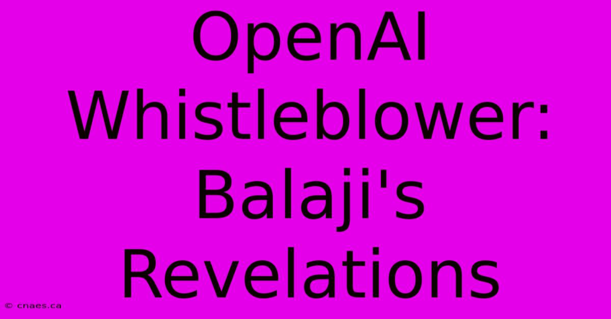 OpenAI Whistleblower: Balaji's Revelations