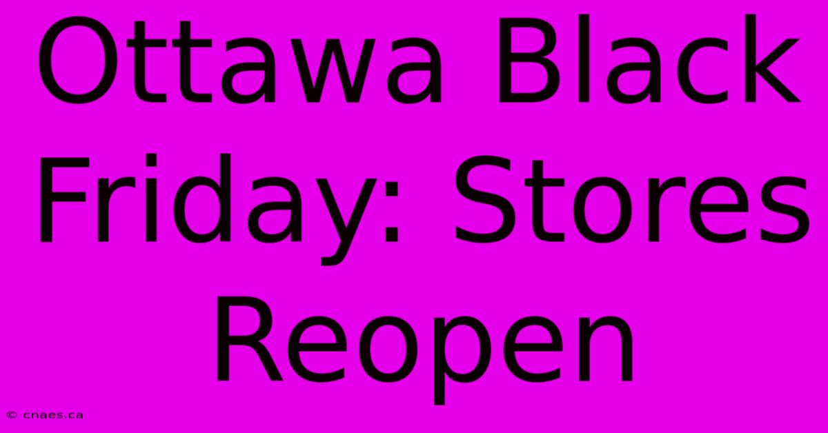 Ottawa Black Friday: Stores Reopen