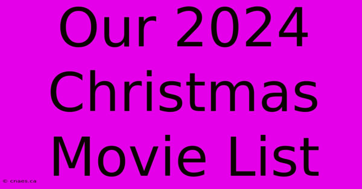 Our 2024 Christmas Movie List