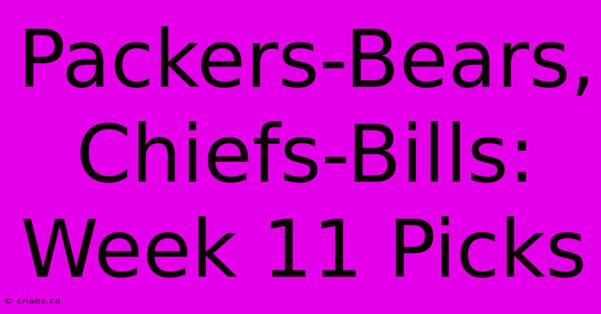 Packers-Bears, Chiefs-Bills: Week 11 Picks