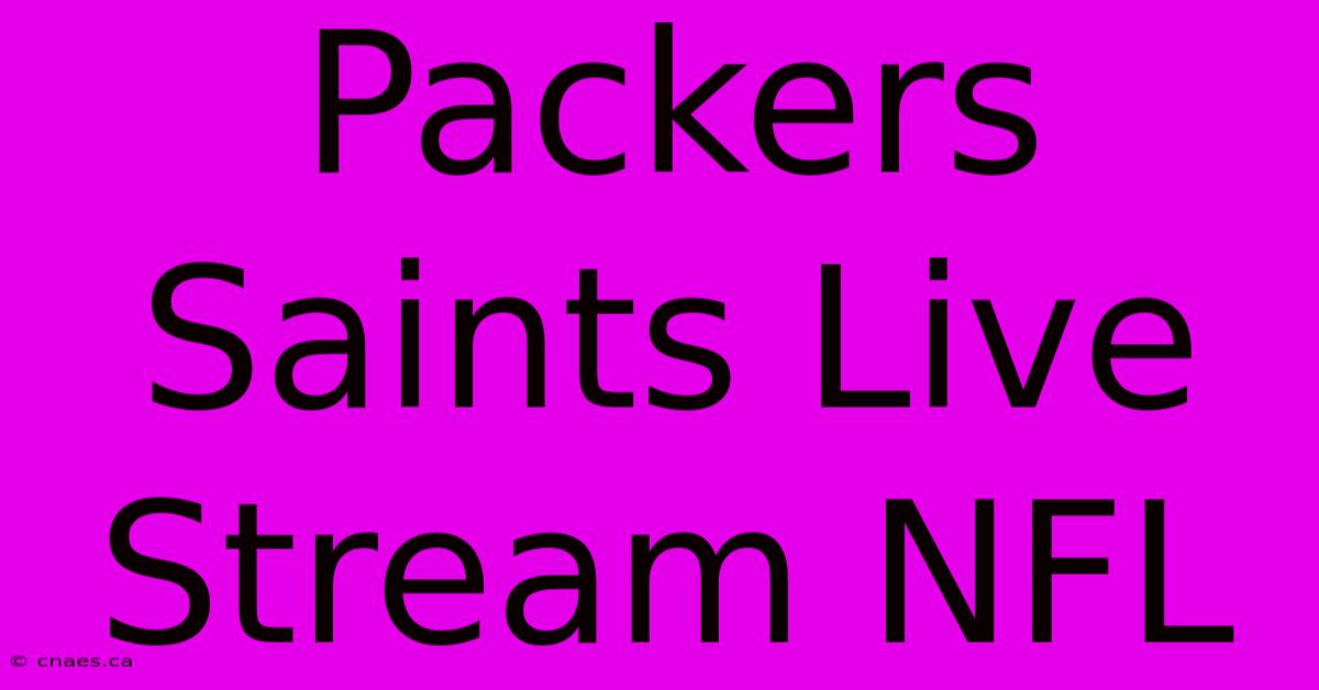 Packers Saints Live Stream NFL