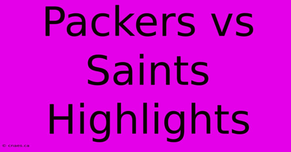 Packers Vs Saints Highlights