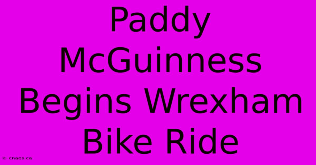 Paddy McGuinness Begins Wrexham Bike Ride