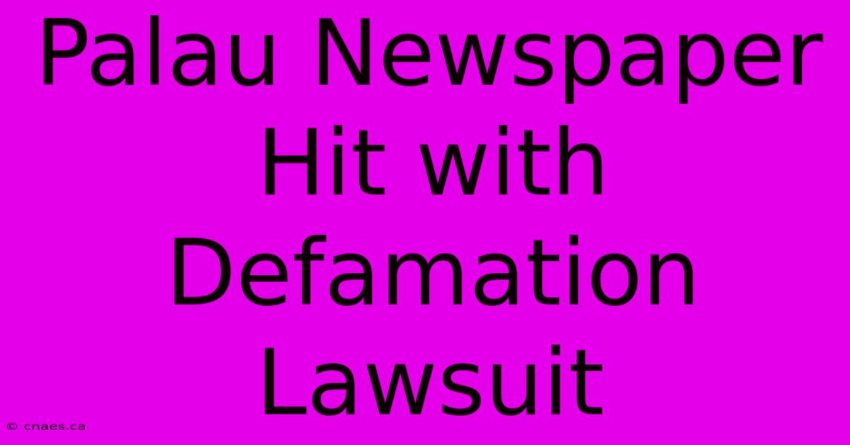 Palau Newspaper Hit With Defamation Lawsuit