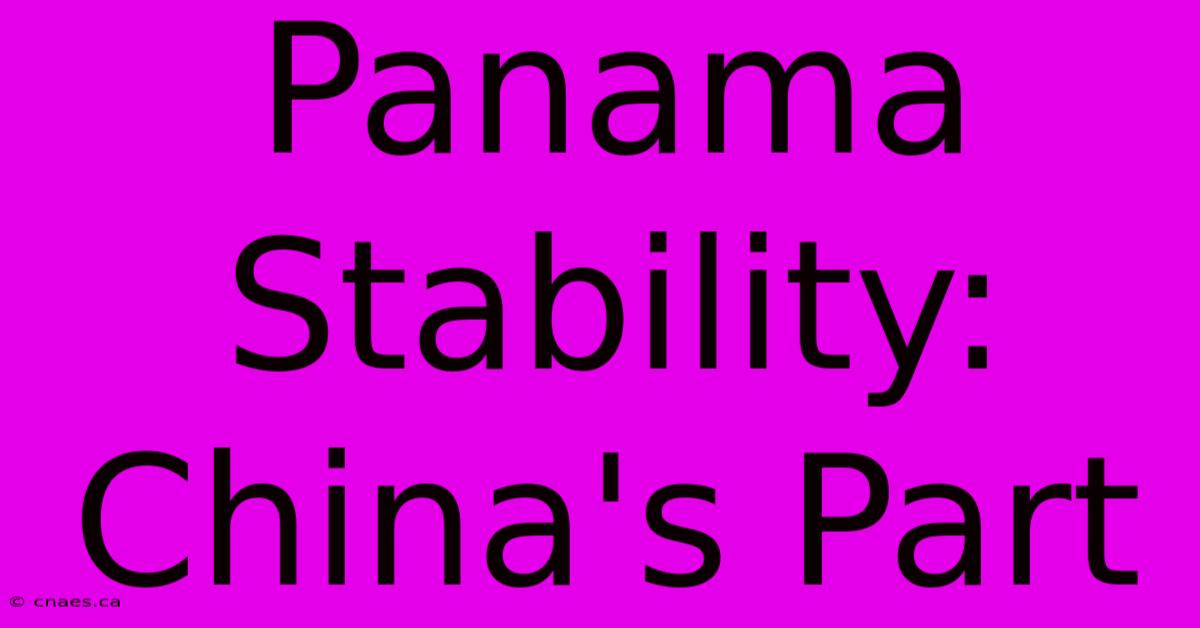 Panama Stability: China's Part