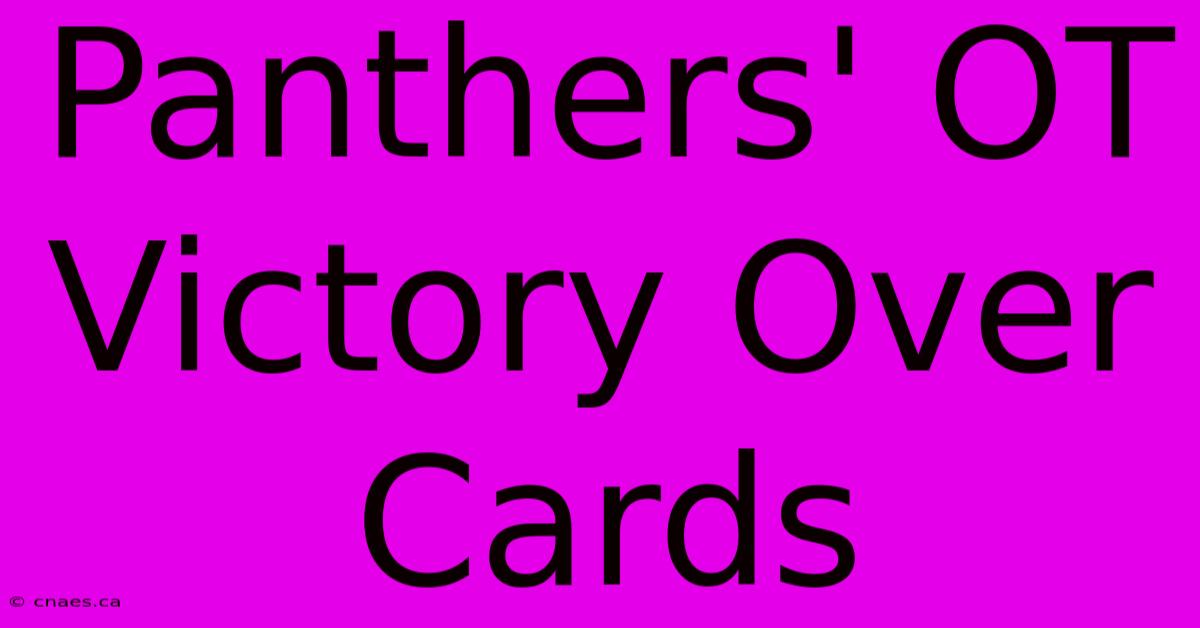 Panthers' OT Victory Over Cards