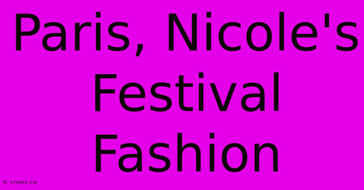 Paris, Nicole's Festival Fashion