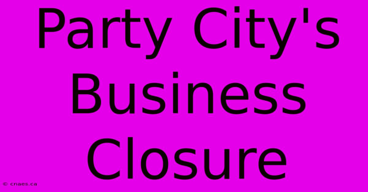 Party City's Business Closure