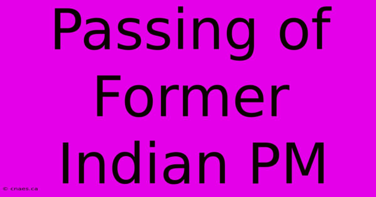 Passing Of Former Indian PM