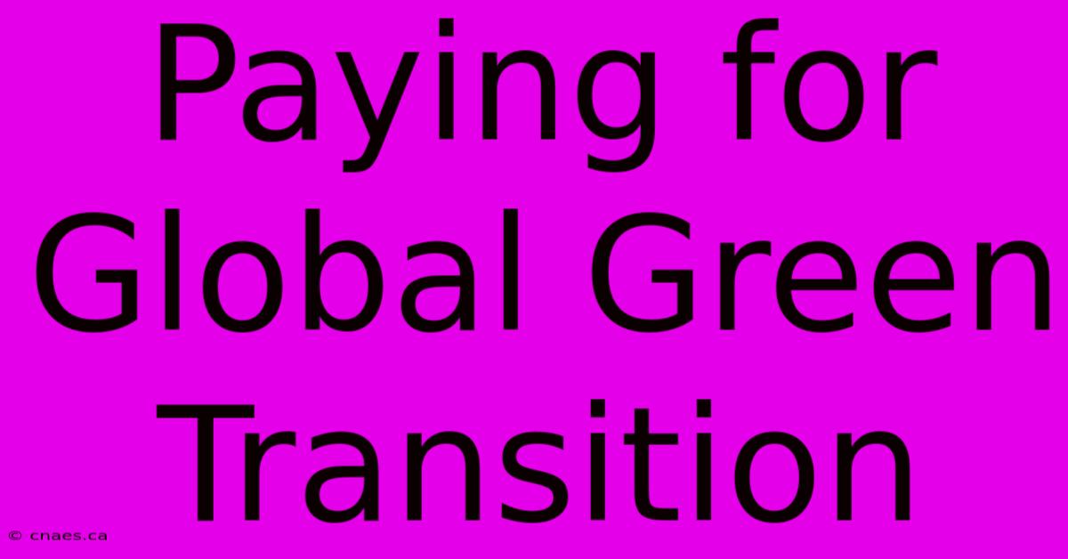 Paying For Global Green Transition