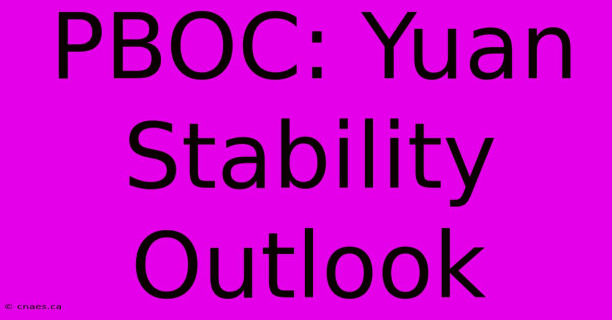 PBOC: Yuan Stability Outlook