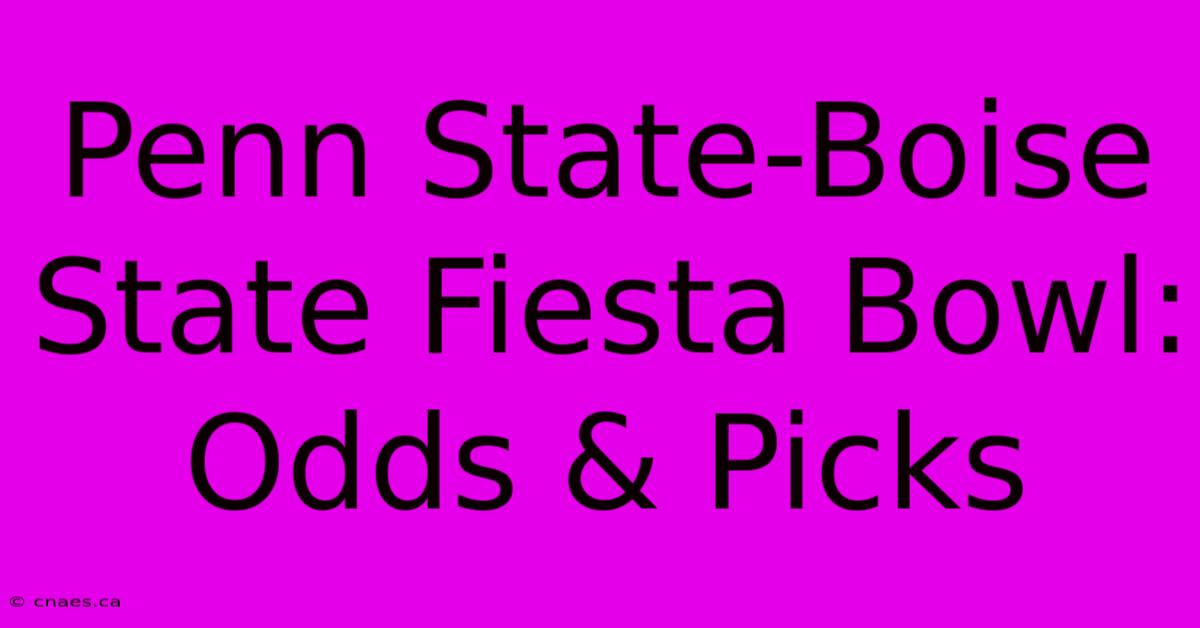 Penn State-Boise State Fiesta Bowl: Odds & Picks