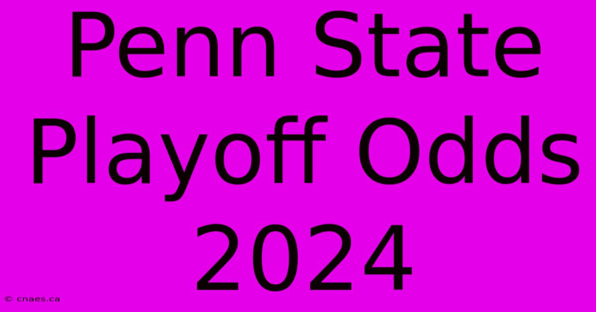 Penn State Playoff Odds 2024