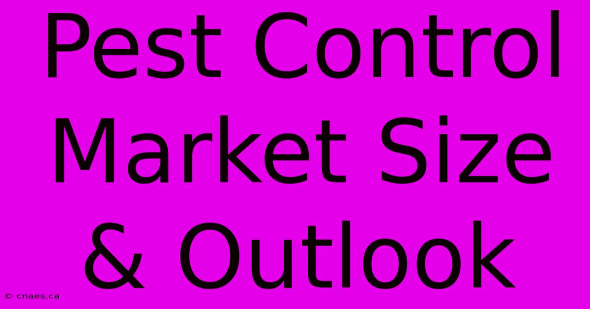 Pest Control Market Size & Outlook