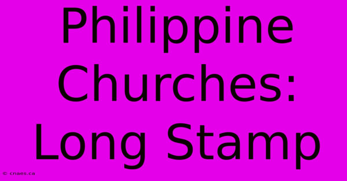 Philippine Churches: Long Stamp