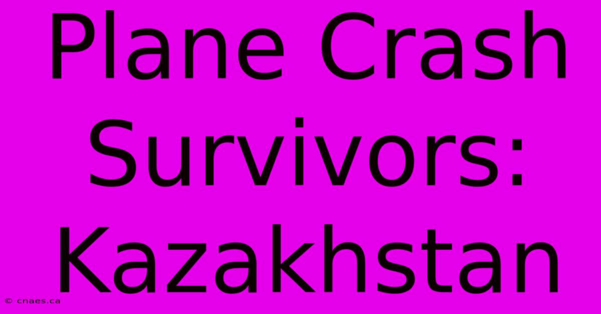 Plane Crash Survivors: Kazakhstan