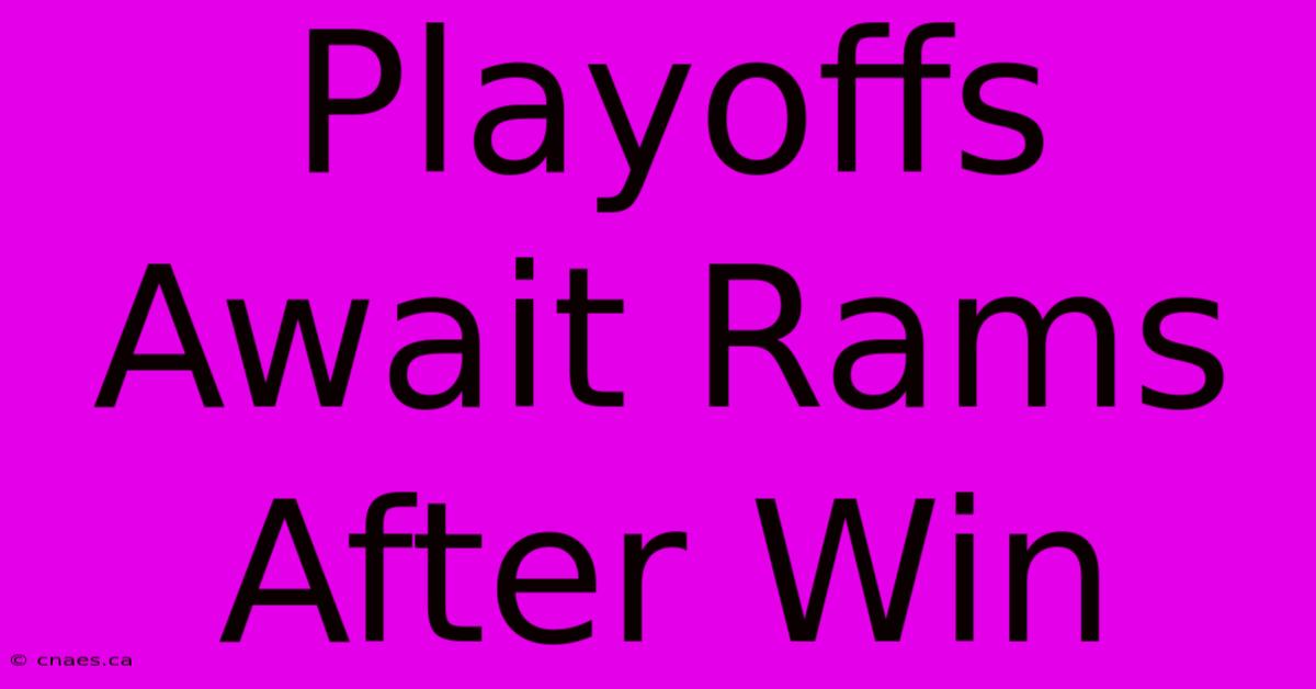 Playoffs Await Rams After Win