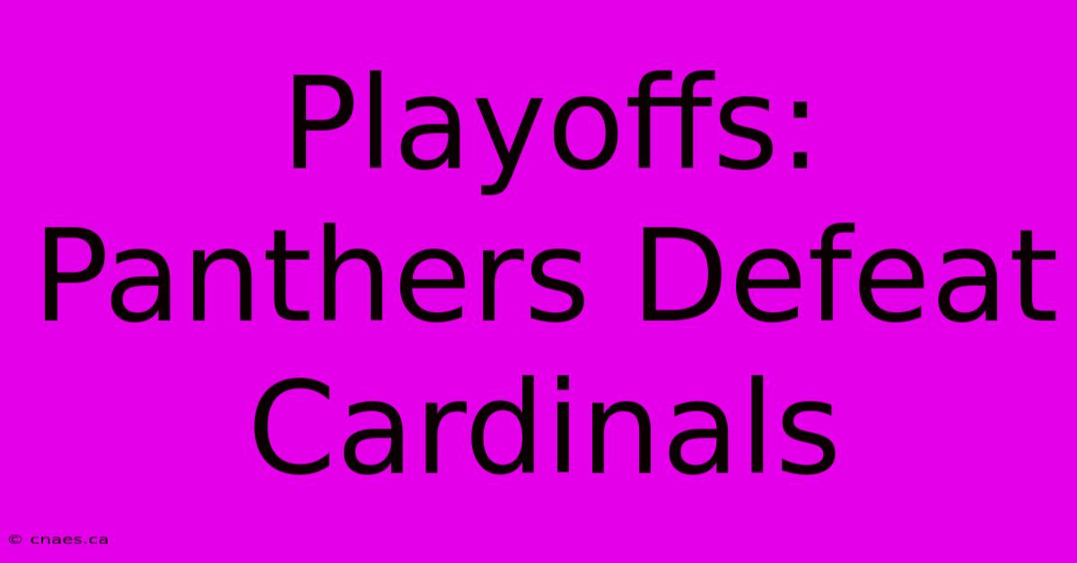 Playoffs: Panthers Defeat Cardinals