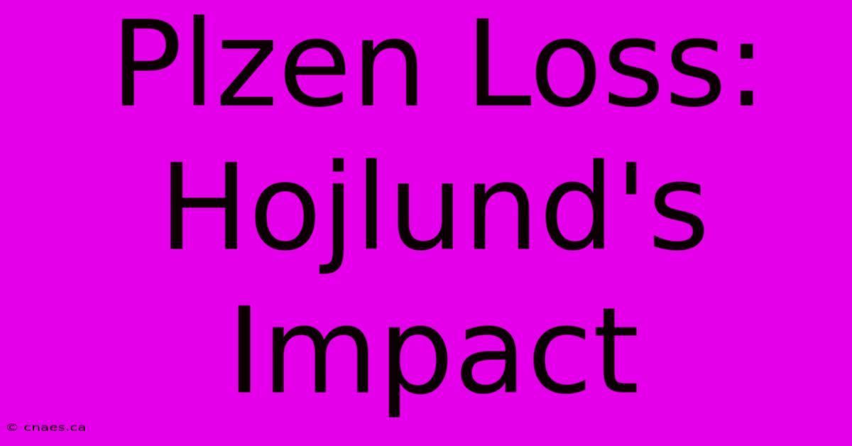 Plzen Loss: Hojlund's Impact