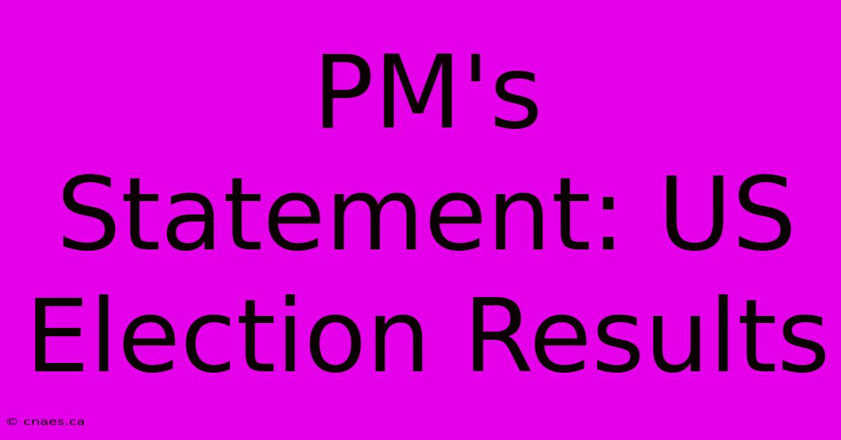 PM's Statement: US Election Results