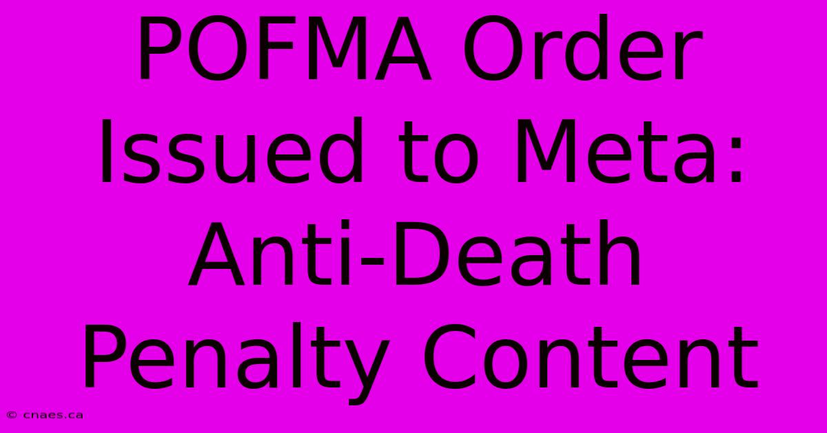 POFMA Order Issued To Meta: Anti-Death Penalty Content