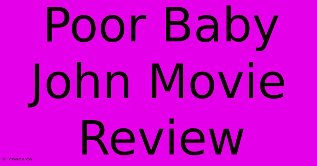 Poor Baby John Movie Review