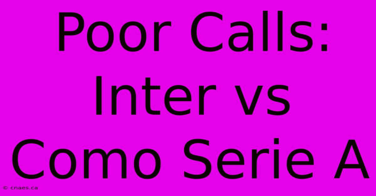 Poor Calls: Inter Vs Como Serie A