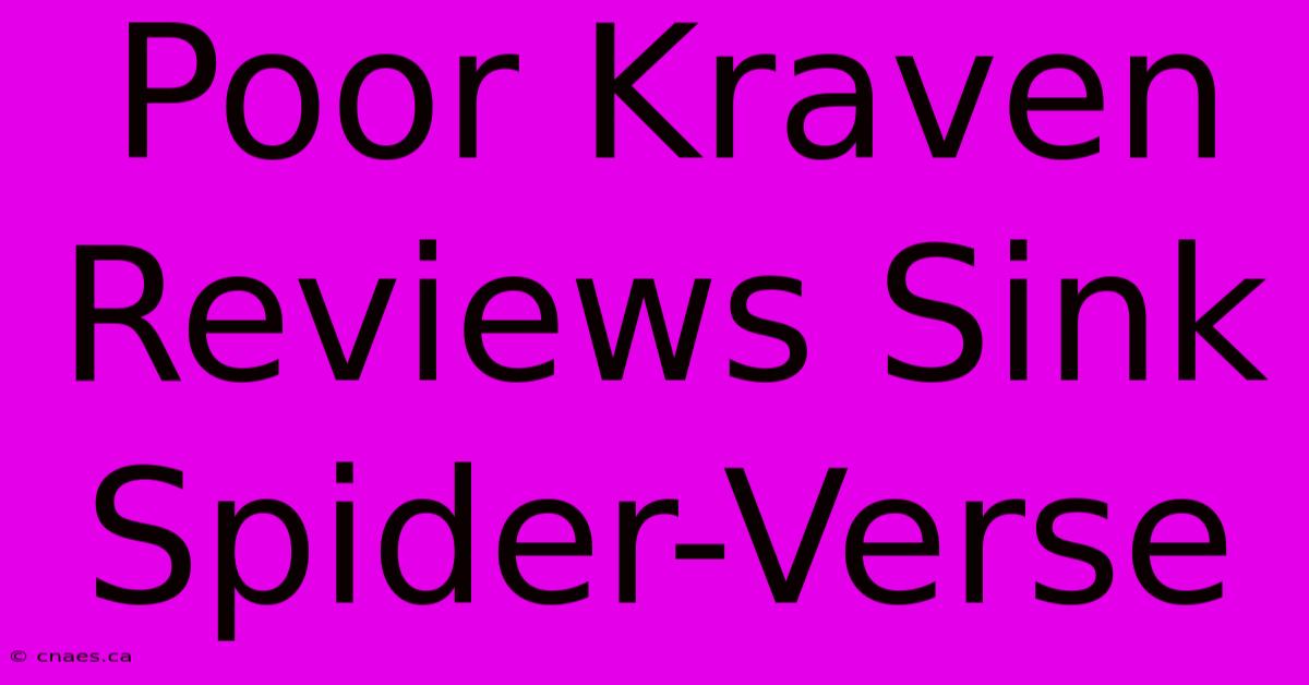 Poor Kraven Reviews Sink Spider-Verse