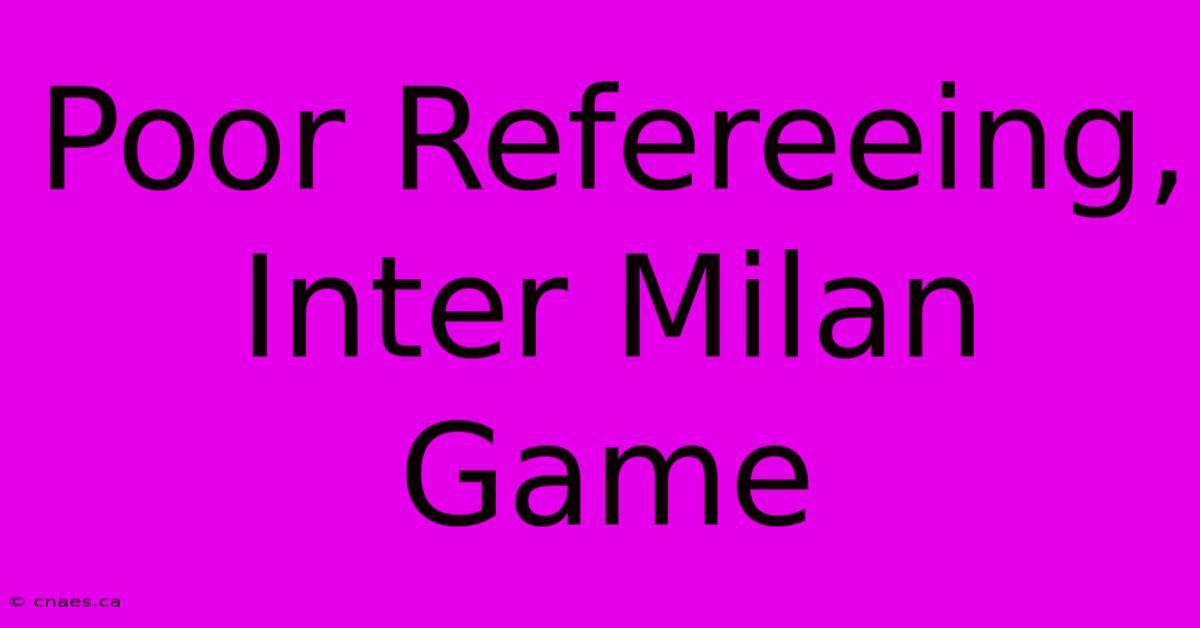 Poor Refereeing, Inter Milan Game