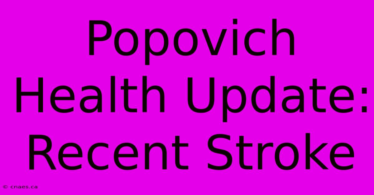 Popovich Health Update: Recent Stroke