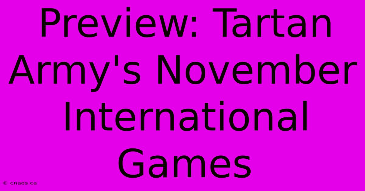 Preview: Tartan Army's November International Games