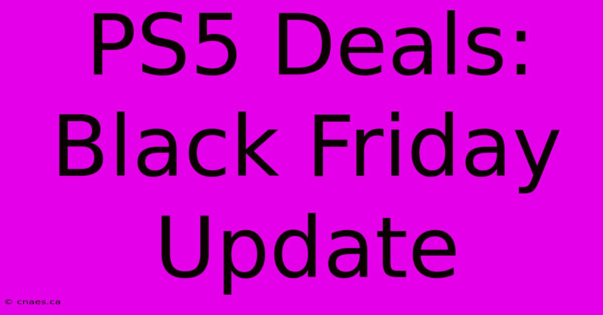 PS5 Deals: Black Friday Update