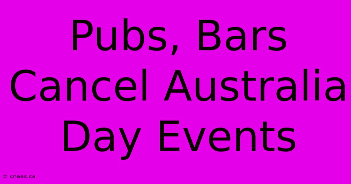 Pubs, Bars Cancel Australia Day Events