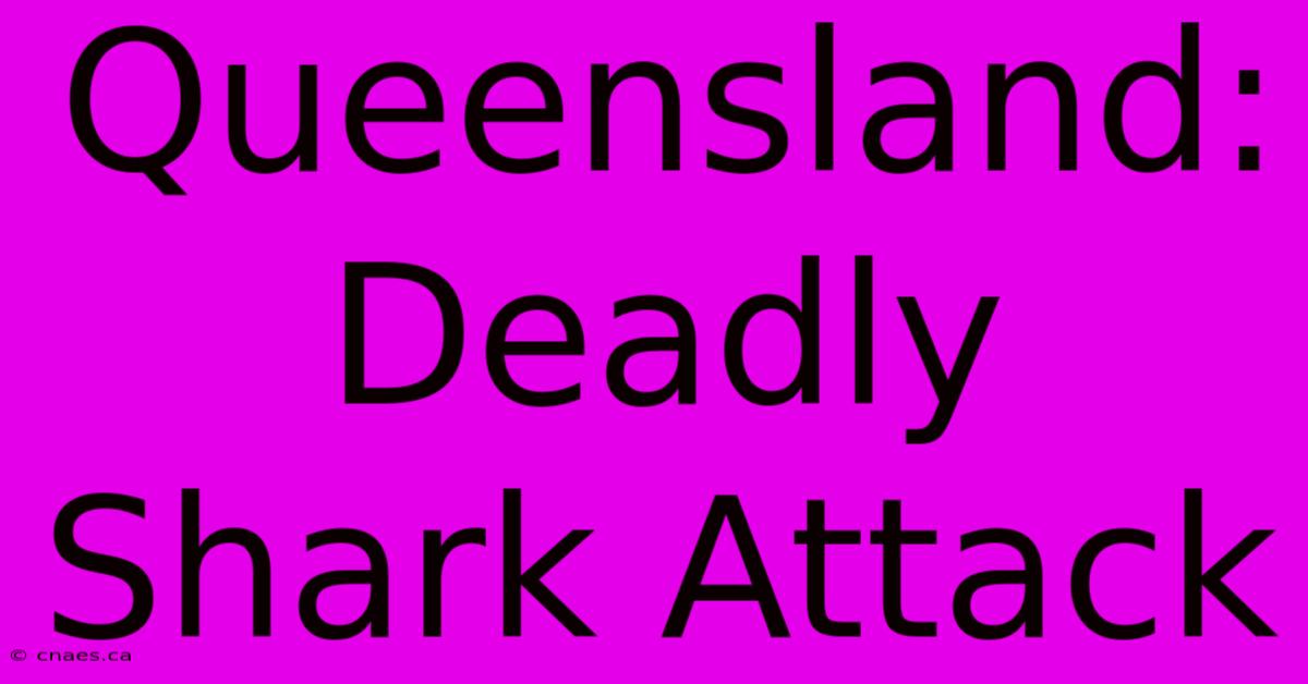 Queensland: Deadly Shark Attack