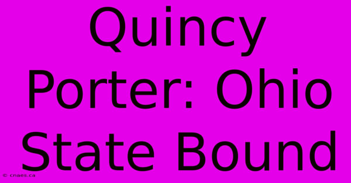 Quincy Porter: Ohio State Bound