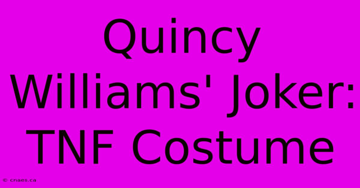 Quincy Williams' Joker: TNF Costume