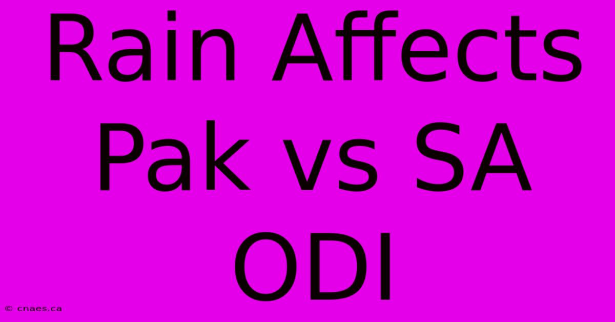 Rain Affects Pak Vs SA ODI