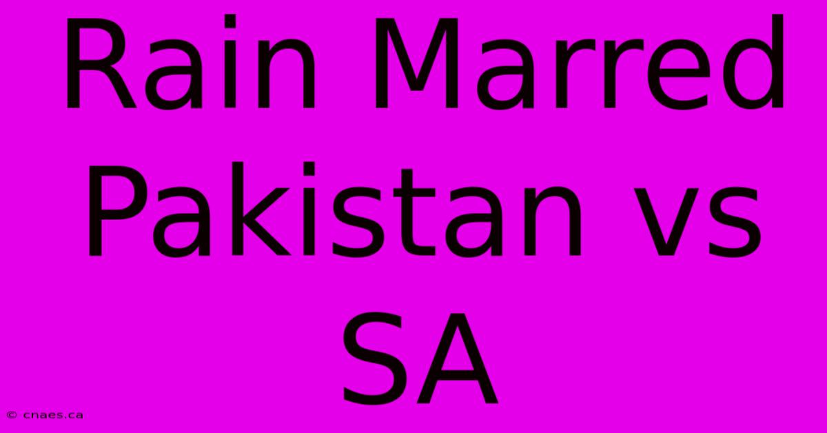 Rain Marred Pakistan Vs SA